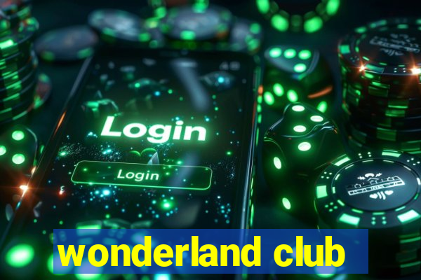 wonderland club