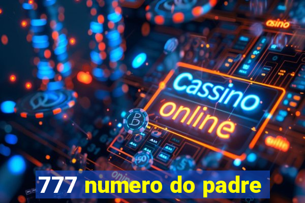 777 numero do padre