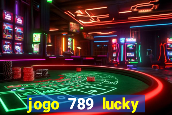 jogo 789 lucky paga mesmo