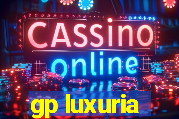 gp luxuria