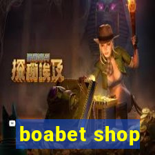 boabet shop