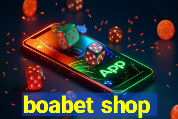 boabet shop