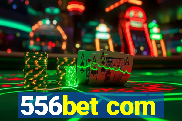 556bet com