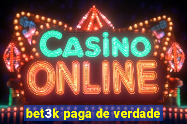 bet3k paga de verdade