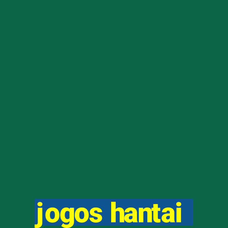 jogos hantai