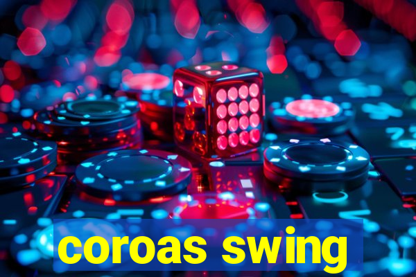 coroas swing