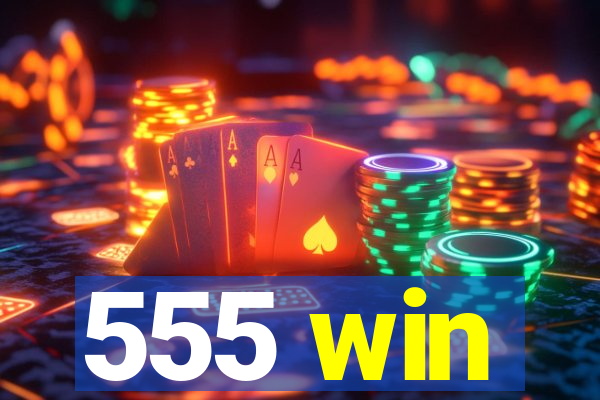 555 win