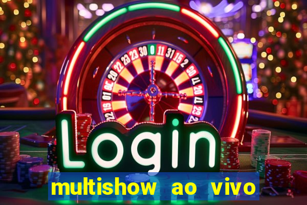 multishow ao vivo gratis online