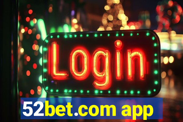 52bet.com app