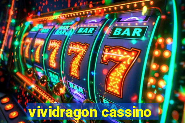 vividragon cassino