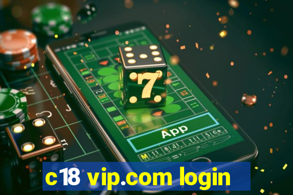 c18 vip.com login