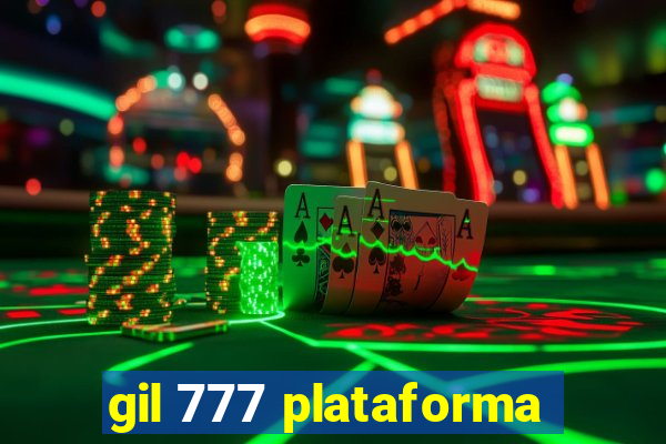 gil 777 plataforma