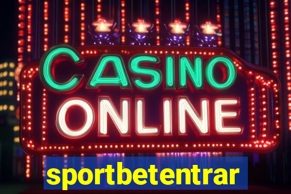 sportbetentrar