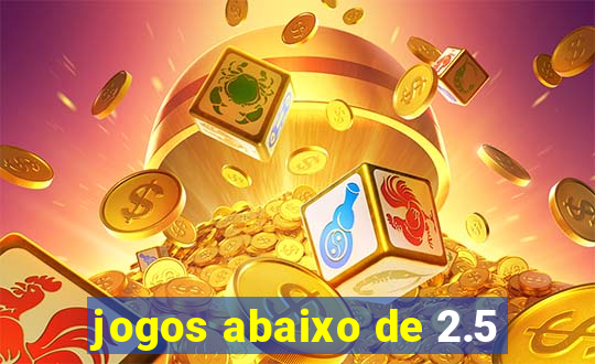 jogos abaixo de 2.5