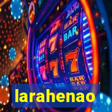 larahenao