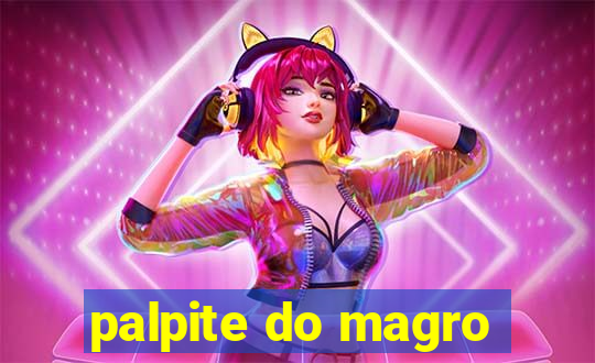 palpite do magro