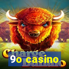 9o casino