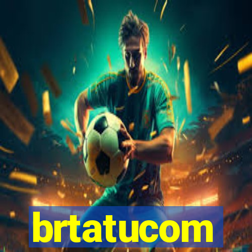 brtatucom