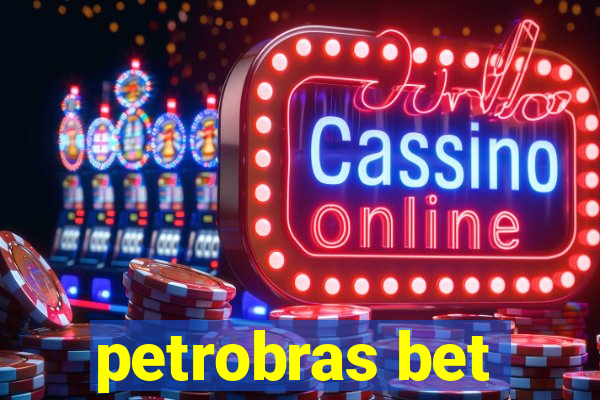 petrobras bet