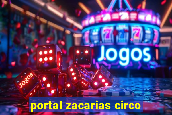 portal zacarias circo