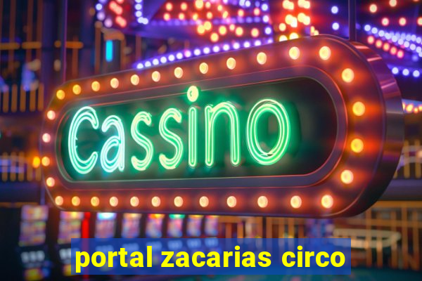 portal zacarias circo