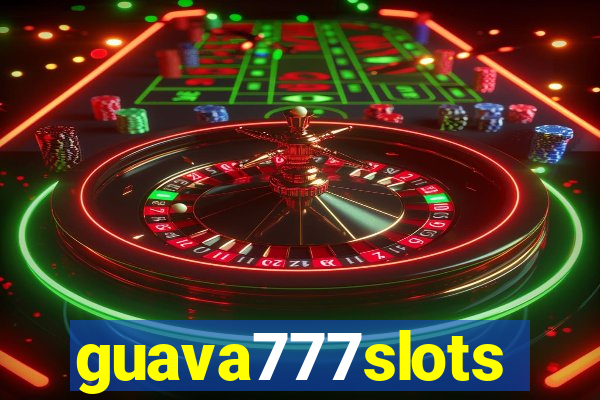 guava777slots