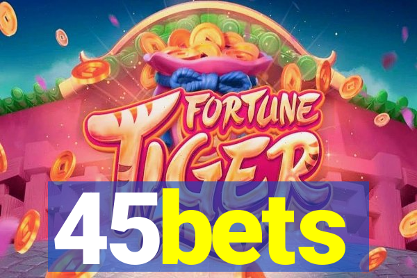 45bets