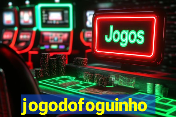 jogodofoguinho