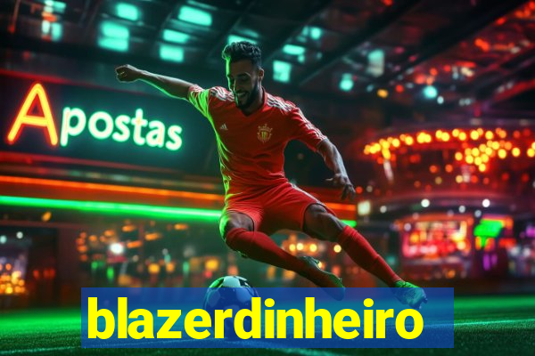 blazerdinheiro