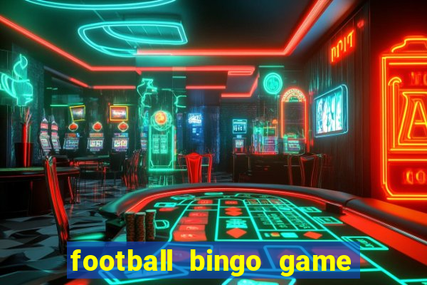 football bingo game - play now