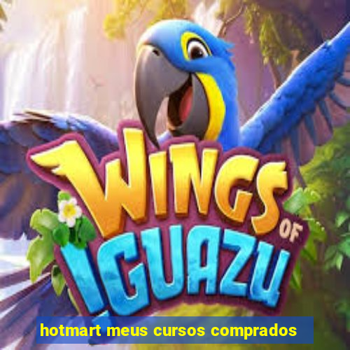 hotmart meus cursos comprados