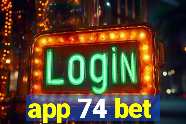 app 74 bet