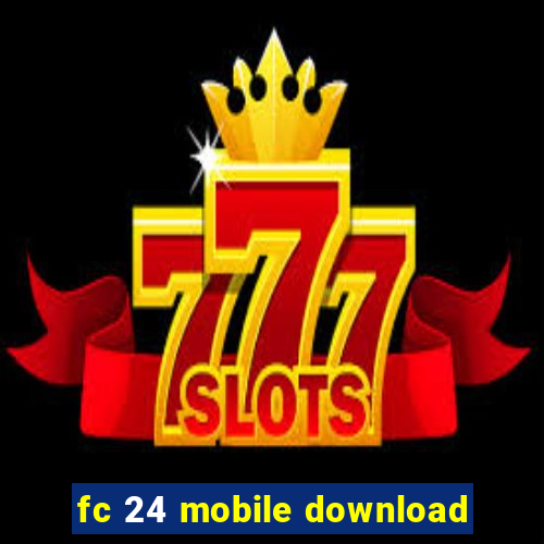 fc 24 mobile download