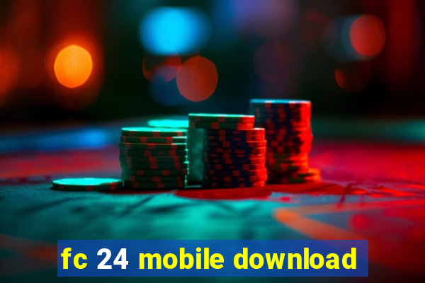 fc 24 mobile download