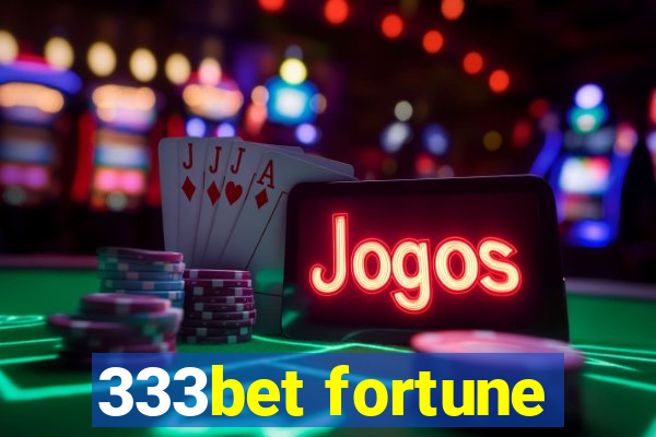 333bet fortune