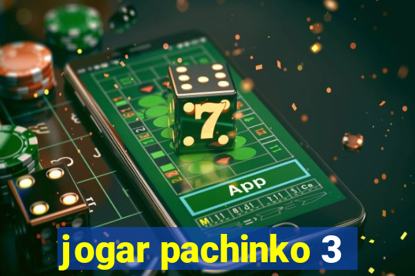 jogar pachinko 3