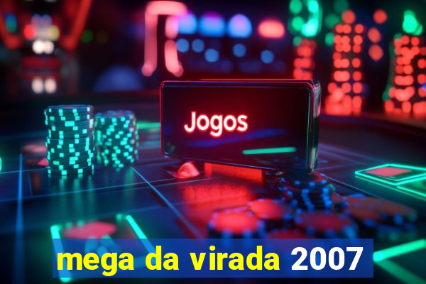 mega da virada 2007