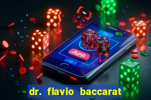 dr. flavio baccarat franco montoro