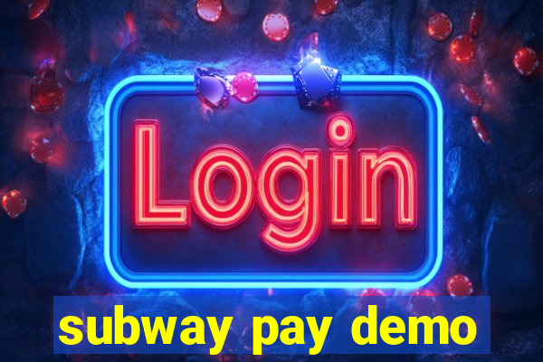 subway pay demo