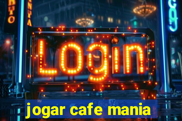 jogar cafe mania