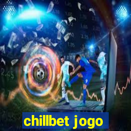 chillbet jogo