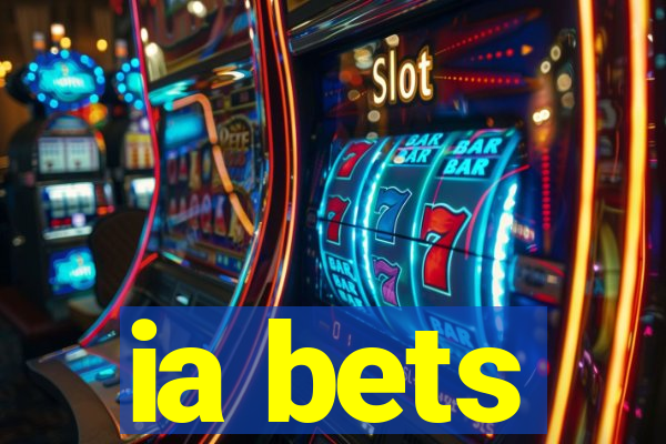 ia bets