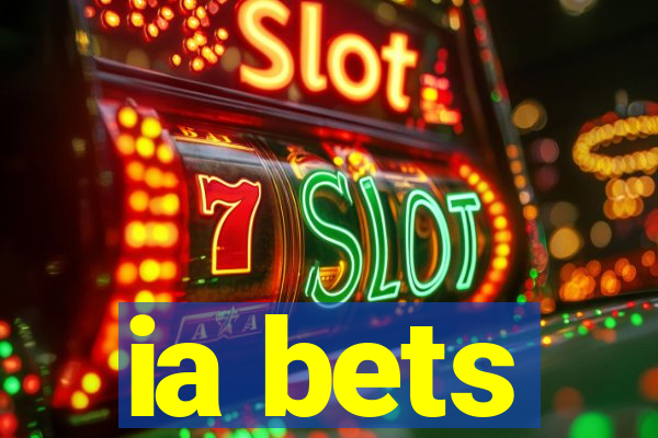 ia bets