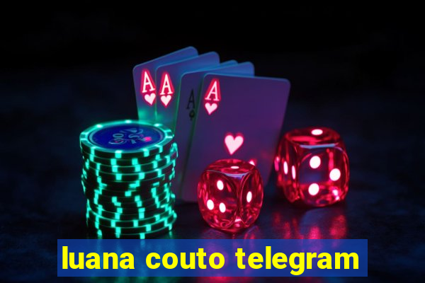 luana couto telegram