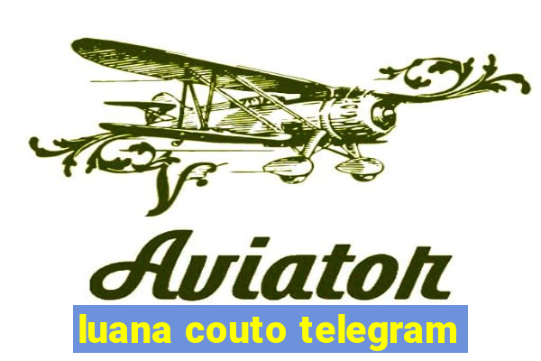 luana couto telegram