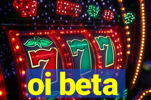 oi beta