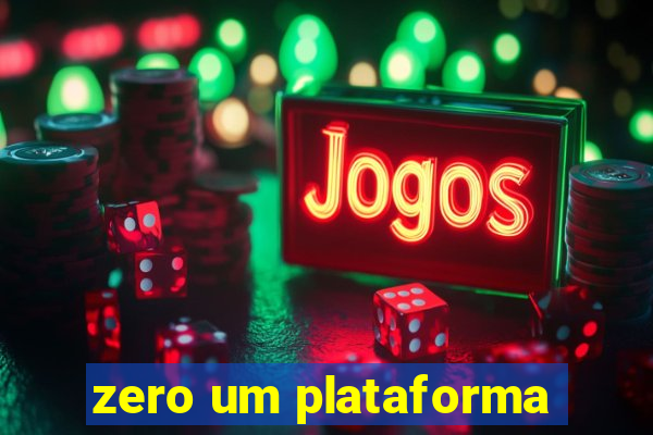 zero um plataforma