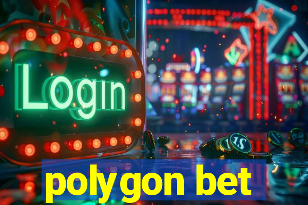 polygon bet