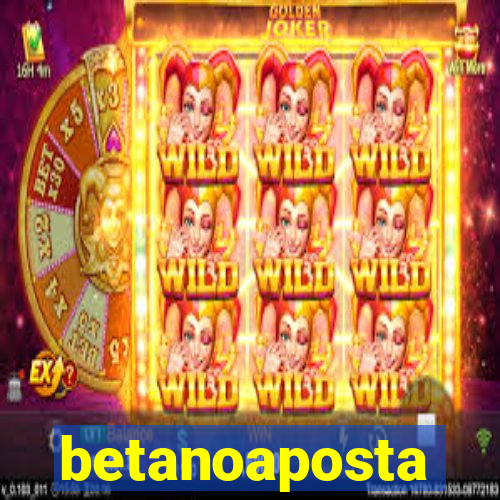 betanoaposta