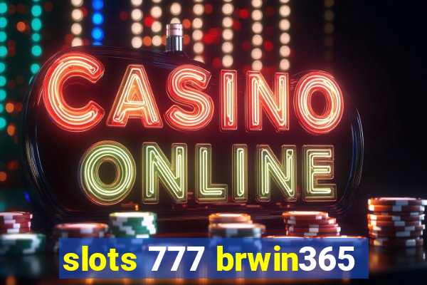 slots 777 brwin365